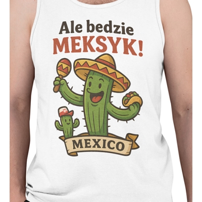 TANK TOP WAKACYJNY Ale Będzie Meksyk